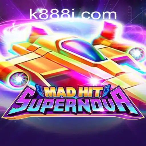 MadHitSupernova: Explore o Novo Fenômeno dos Jogos em k888.games